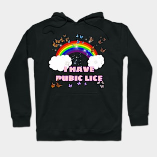 I have PUBIC lice Hoodie